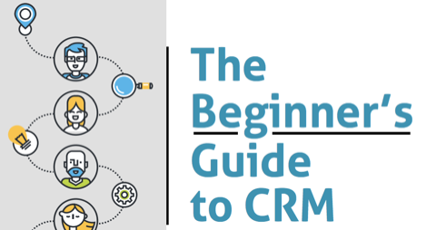The Beginner's Guide to CRM